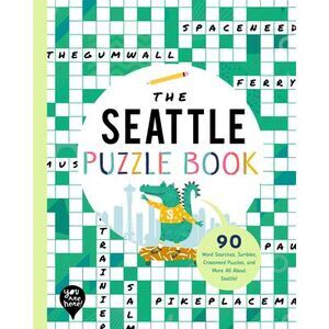 The Seattle Puzzle Book: 90 Word Searches, Jumbles, Crossword Puzzles, and More